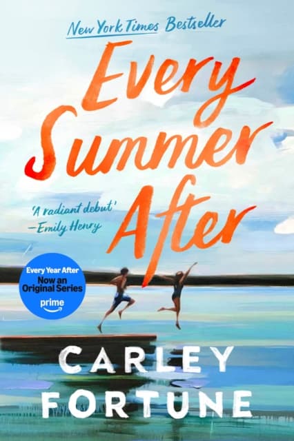 Every Summer After : the PHENOMENAL BESTSELLING ROMANCE - Now an Original Series on Amazon Prime EVERY YEAR AFTER cover