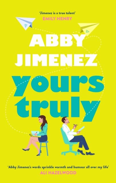 Yours Truly : A charming and hilarious second-chance rom-com from the author of THE FRIEND ZONE cover