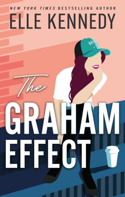 The Graham Effect : The addictive, must-read hockey romance from TikTok sensation, Elle Kennedy! cover