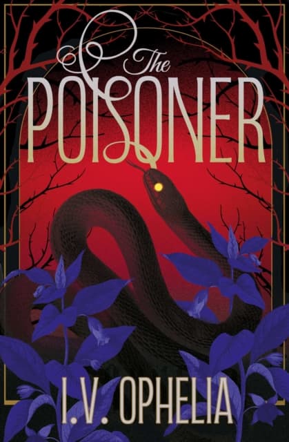 The Poisoner : a darkly seductive gothic, paranormal romance Volume 1 cover