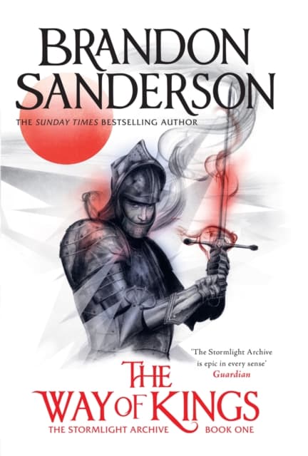 The Way of Kings : The first book of the breathtaking epic Stormlight Archive from the worldwide fantasy sensation cover