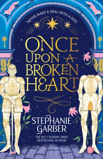 Once Upon a Broken Heart : The first book in the beloved fairytale sensation the Once Upon a Broken Heart series from the global No. 1 bestselling author of Caraval cover