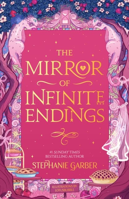 The Mirror of Infinite Endings : The highly anticipated return to the No. 1 Sunday Times bestselling Once Upon a Broken Heart series and the epic love story of Jacks and Evangeline cover