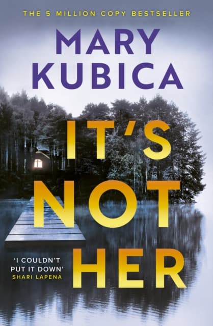 It's Not Her : The twisty new thriller from the bestselling author of Local Woman Missing cover