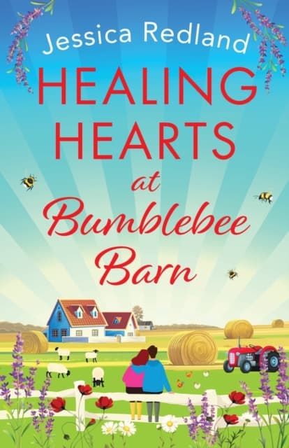 Healing Hearts at Bumblebee Barn : A feel-good novel from MULTI-MILLION COPY BESTSELLER Jessica Redland, author of the Hedgehog Hollow series cover
