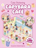 Cutie Stickering #1 Capybara Cafe: The Ultimate Cosy Sticker Book cover