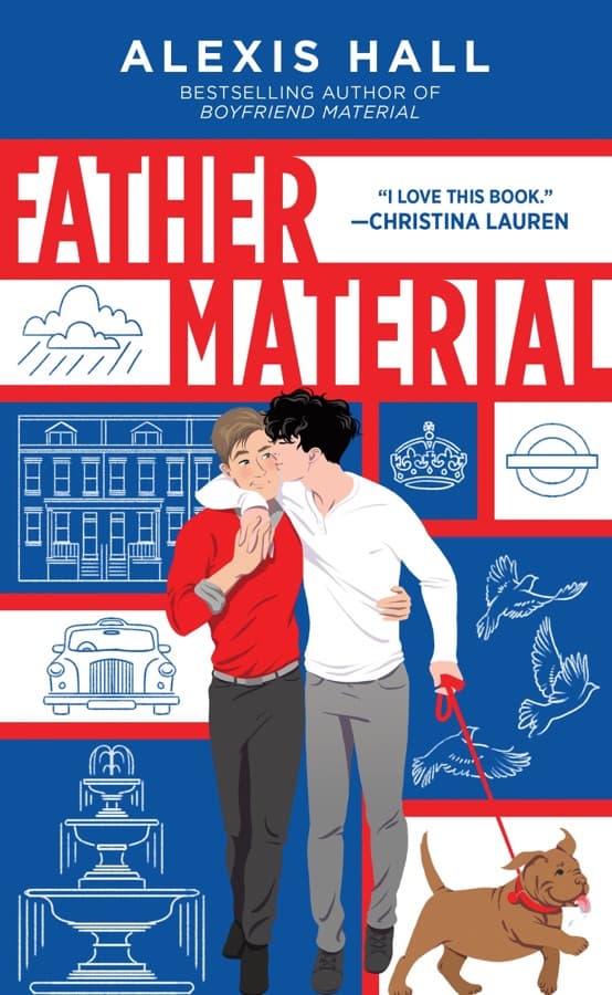 Father Material : The Highly Anticipated MM Romance Follow-Up to Husband Material (London Calling Book 3) cover