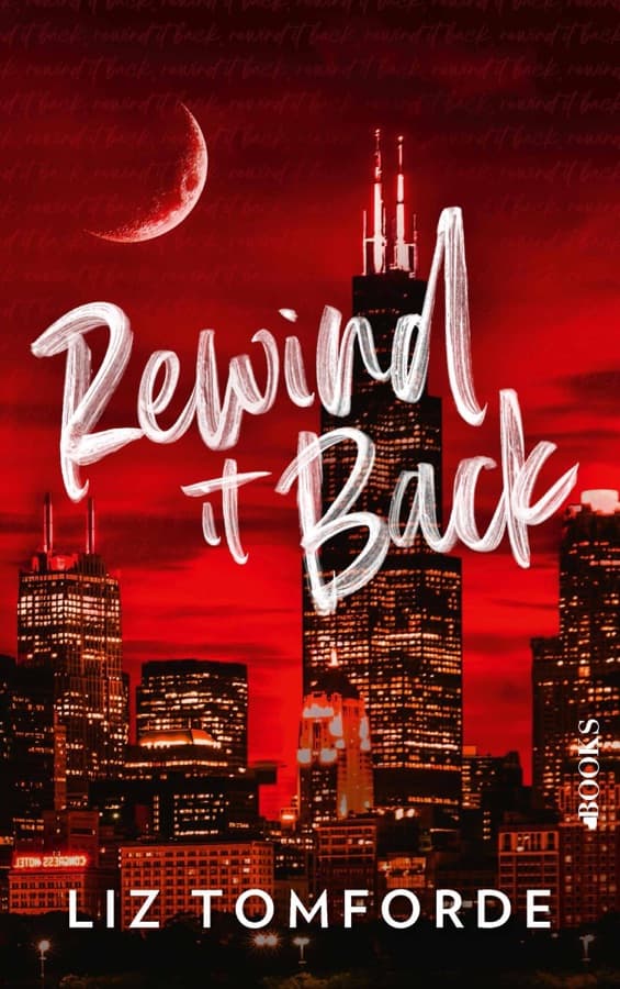 Rewind It Back : The brand new 2025 sports romance from the bestselling author of MILE HIGH: with second-chance romance, found family, and a lot of spice… cover